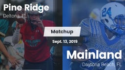 Matchup: Pine Ridge High vs. Mainland  2019