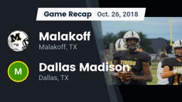 Recap: Malakoff  vs. Dallas Madison  2018