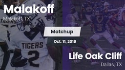 Matchup: Malakoff  vs. Life Oak Cliff  2019