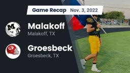 Recap: Malakoff  vs. Groesbeck  2022