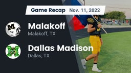 Recap: Malakoff  vs. Dallas Madison  2022