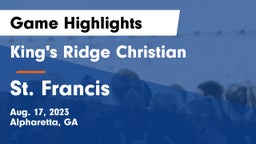 King's Ridge Christian  vs St. Francis Game Highlights - Aug. 17, 2023