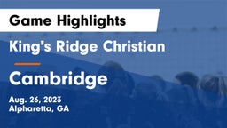 King's Ridge Christian  vs Cambridge  Game Highlights - Aug. 26, 2023