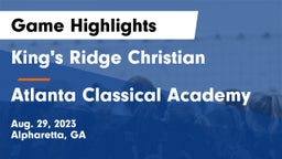 King's Ridge Christian  vs Atlanta Classical Academy Game Highlights - Aug. 29, 2023