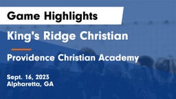 King's Ridge Christian  vs Providence Christian Academy  Game Highlights - Sept. 16, 2023