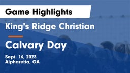 King's Ridge Christian  vs Calvary Day  Game Highlights - Sept. 16, 2023