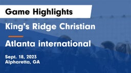 King's Ridge Christian  vs Atlanta international  Game Highlights - Sept. 18, 2023