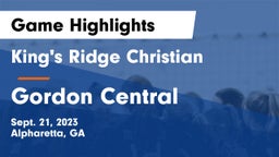 King's Ridge Christian  vs Gordon Central Game Highlights - Sept. 21, 2023