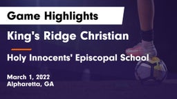 King's Ridge Christian  vs Holy Innocents' Episcopal School Game Highlights - March 1, 2022