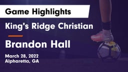 King's Ridge Christian  vs  Brandon Hall Game Highlights - March 28, 2022