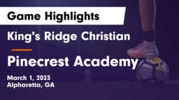 King's Ridge Christian  vs Pinecrest Academy  Game Highlights - March 1, 2023