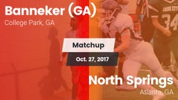 Matchup: Banneker  vs. North Springs  2017