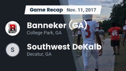 Recap: Banneker  (GA) vs. Southwest DeKalb  2017