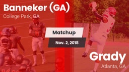 Matchup: Banneker  vs. Grady  2018