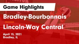 Bradley-Bourbonnais  vs Lincoln-Way Central  Game Highlights - April 15, 2021