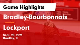 Bradley-Bourbonnais  vs Lockport  Game Highlights - Sept. 28, 2021