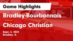 Bradley-Bourbonnais  vs Chicago Christian  Game Highlights - Sept. 3, 2022