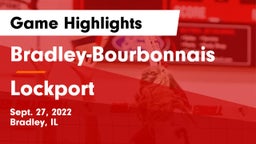 Bradley-Bourbonnais  vs Lockport  Game Highlights - Sept. 27, 2022