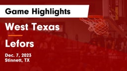 West Texas  vs Lefors  Game Highlights - Dec. 7, 2023