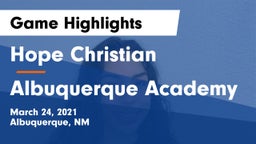 Hope Christian  vs Albuquerque Academy  Game Highlights - March 24, 2021