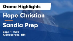 Hope Christian  vs Sandia Prep  Game Highlights - Sept. 1, 2023
