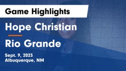 Hope Christian  vs Rio Grande Game Highlights - Sept. 9, 2023