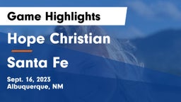 Hope Christian  vs Santa Fe  Game Highlights - Sept. 16, 2023