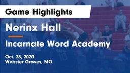 Nerinx Hall  vs Incarnate Word Academy  Game Highlights - Oct. 28, 2020