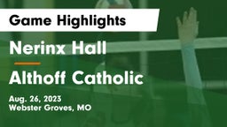 Nerinx Hall  vs Althoff Catholic  Game Highlights - Aug. 26, 2023
