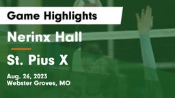Nerinx Hall  vs St. Pius X  Game Highlights - Aug. 26, 2023