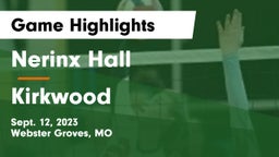 Nerinx Hall  vs Kirkwood  Game Highlights - Sept. 12, 2023