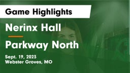 Nerinx Hall  vs Parkway North  Game Highlights - Sept. 19, 2023