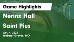 Nerinx Hall  vs Saint Pius Game Highlights - Oct. 4, 2023