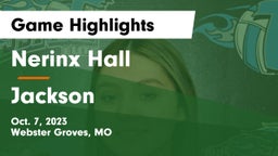 Nerinx Hall  vs Jackson  Game Highlights - Oct. 7, 2023