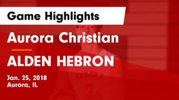 Aurora Christian  vs ALDEN HEBRON  Game Highlights - Jan. 25, 2018