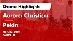 Aurora Christian  vs Pekin  Game Highlights - Nov. 20, 2018