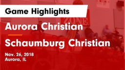 Aurora Christian  vs Schaumburg Christian Game Highlights - Nov. 26, 2018