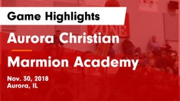 Aurora Christian  vs Marmion Academy  Game Highlights - Nov. 30, 2018