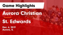Aurora Christian  vs St. Edwards Game Highlights - Dec. 6, 2019