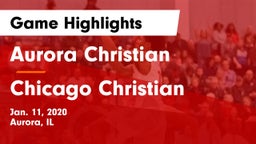Aurora Christian  vs Chicago Christian Game Highlights - Jan. 11, 2020