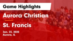 Aurora Christian  vs St. Francis  Game Highlights - Jan. 23, 2020