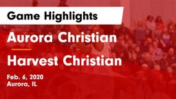 Aurora Christian  vs Harvest Christian Game Highlights - Feb. 6, 2020
