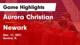Aurora Christian  vs Newark Game Highlights - Dec. 11, 2021