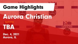 Aurora Christian  vs TBA Game Highlights - Dec. 4, 2021
