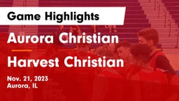 Aurora Christian  vs Harvest Christian Game Highlights - Nov. 21, 2023