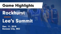 Rockhurst  vs Lee's Summit  Game Highlights - Dec. 11, 2018