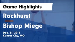 Rockhurst  vs Bishop Miege  Game Highlights - Dec. 21, 2018