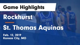 Rockhurst  vs St. Thomas Aquinas  Game Highlights - Feb. 12, 2019