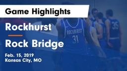 Rockhurst  vs Rock Bridge  Game Highlights - Feb. 15, 2019