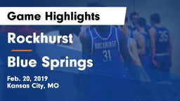 Rockhurst  vs Blue Springs  Game Highlights - Feb. 20, 2019